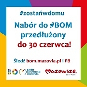 plakat z napisem dotyczącym przedłużenia terminu naboru do 30 czerwca oraz logotypami Mazowsza i BOM