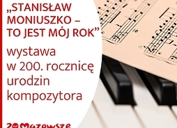 infografika, przedstawia napis „Stanisław Moniuszko – to jest mój rok”  wystawa w 200. rocznicę urodzin kompozytora, z prawej strony widać fragment nut i klawisze fortepianu
