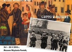 Plakat zapraszający na wystawę ze zdjęciem przeprowadzanego przez wojska hitlerowskie rozstrzelania i rysunkiem Żydów bocheńskich