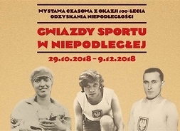 Plakat z historycznymi zdjęciami Haliny Konopackiej, Stanisławy Walasiewicz i Janusza Kusocińskiego w strojach sportowych